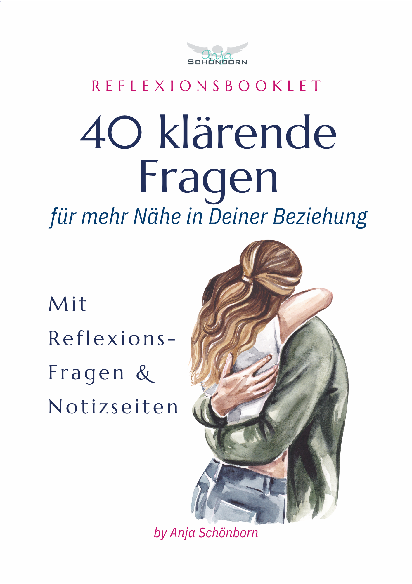 Reflexionsbooklet - 40 klärende Fragen für mehr Nähe in Deiner Beziehung