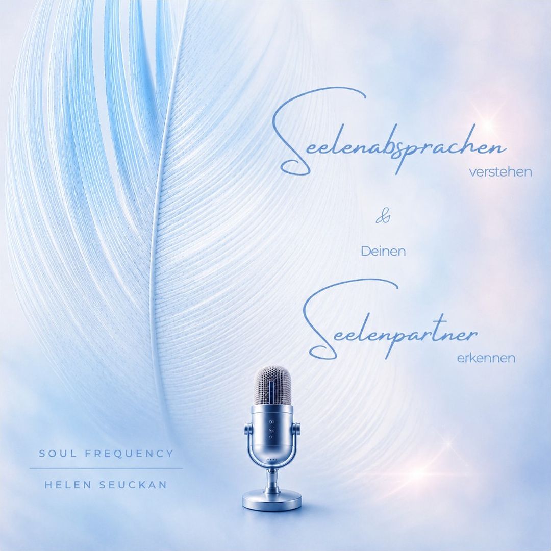 Seelenabsprachen verstehen und Deinen Seelenpartner erkennen  ♡  Spirituelle Podcast • Audio • 26Min